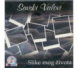 SAVSKI VALOVI - Slike mog zivota, 2010 (CD)
